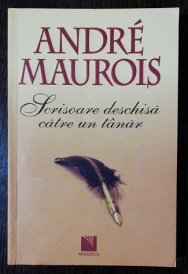 SCRISOARE DESCHISA CATRE UN TANAR - ANDRE MAUROIS foto