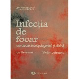 Ion Urseanu - Infectia de focar (Editia: 1994)