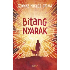 Bitang nyarak - Sz&aacute;raz Mikl&oacute;s Gy&ouml;rgy