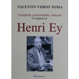 CONSTIINTA , PERSONALITATE , NEBUNIE IN OPERA LUI HENRI EY , 2007