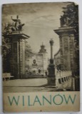 WILANOW , MAPA CU 20 FOTOGRAFII DE EPOCA SI PREZENTARE IN LIMBA POLONEZA , 1955