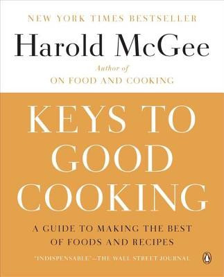 Keys to Good Cooking: A Guide to Making the Best of Foods and Recipes foto