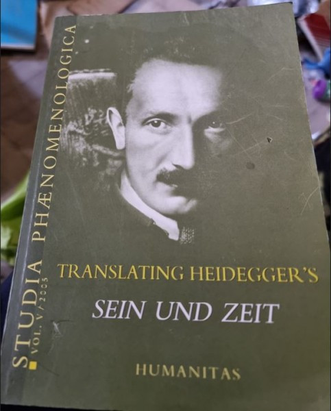 Studia Phaenomenologica - Vol V. Translating Heidegger&#039;s Sein Und Zeit