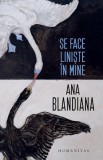 Se face liniste in mine - Ana Blandiana - Carte Poezie Beletristica