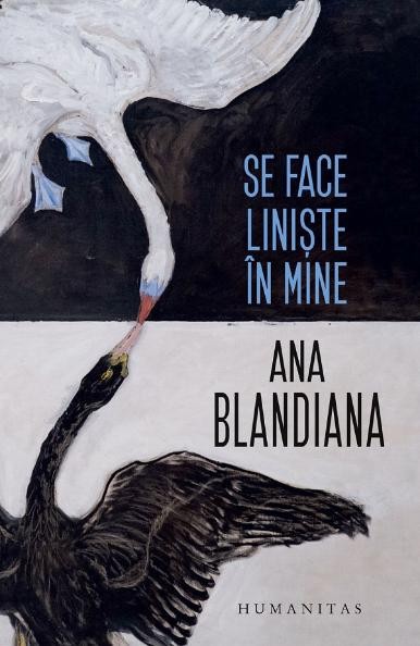 Se face liniste in mine &ndash; Ana Blandiana