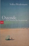 Ostende 1936, Sommer der Freundschaft - Volker Weidermann (Carte, Anticariat, Stare Buna)
