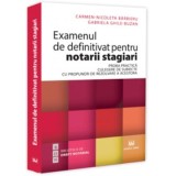Examenul de definitivat pentru notarii stagiari. Proba practica. Culegere de subiecte cu propuneri de rezolvare a acestora - Carmen Nicoleta Barbieru,