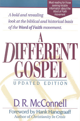 A Different Gospel: Biblical and Historical Insights Into the Word of Faith Movement foto