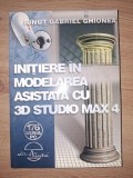 Initierea in modelarea asistata cu 3D Studio Max 4- Ionut Gabriel Ghionea