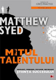 Mitul talentului | Matthew Syed, 2024, Paralela 45
