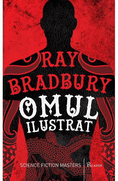 Omul Ilustrat, Ray Bradbury - Editura Art