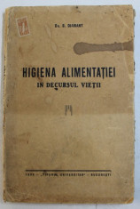 HIGIENA ALIMENTATIEI IN DECURSUL VIETII de DR. S. DIAMANT , 1938 foto