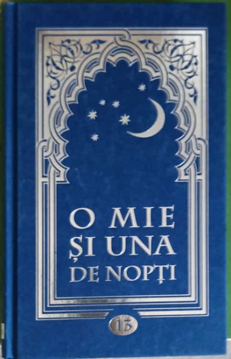 O MIE SI UNA DE NOPTI VOL.13 (NOPTILE 869-922)-TRADUCERE DE HARALAMBIE GRAMESCU-256788