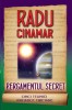 Pergamentul Secret: Cinci Tehnici Initiatice Tibetane - Radu Cinamar, Daksha, Spiritualitate, Ezoterism, Editura 2009, 272 Pagini