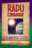 Cumpara ieftin Pergamentul secret: cinci tehnici initiatice tibetane - Radu Cinamar