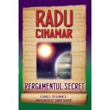 Pergamentul secret: cinci tehnici initiatice tibetane - Radu Cinamar