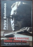 Cumpara ieftin PETRE SOLOMON: AM SA POVESTESC CANDVA ACESTE ZILE (2006/DEDICATIE YVONNE HASAN)