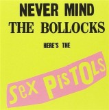 Never Mind the Bollocks - Here&#039;s the Sex Pistols | Sex Pistols