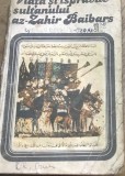 LITR02MF Carte Viata si ispravile sultanului az-Zahir Baibars, Editura Univers 1987, Colectia Mythos, Epica Orientala Arabi, Brosata