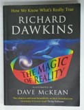 THE MAGIC OF REALITY by RICHARD DAWKINS , 2011 * TEXT IN LIMBA ENGLEZA , * ILUSTRATA