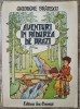 Aventuri in padurea de brazi - Gheorghe Bratescu// ilustratii Vasile Manea