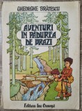 Aventuri in padurea de brazi - Gheorghe Bratescu// ilustratii Vasile Manea