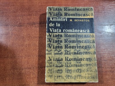 Amintiri de la Viata Romaneasca de M.Sevastos foto