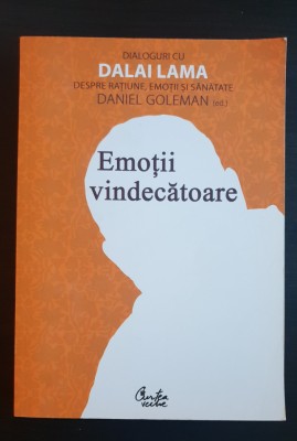 Emoții vindecătoare. Dialoguri cu DALAI LAMA despre rațiune, emoții și sănătate foto