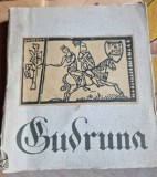 GUDRUNA - TALMACIRE DUPA TEXTUL MEDIEVAL GERMAN DE VIRGIL TEMPEANU (EPLU 1966 318 PAG)