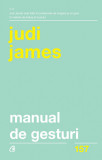 Manual de gesturi | Judi James, Curtea Veche, Curtea Veche Publishing