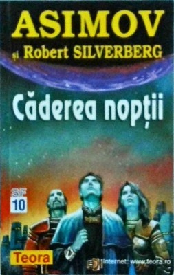 Isaac Asimov, Robert Silverberg - Caderea noptii foto