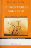 La frontierele sanatatii - Dr. Christine R. Page