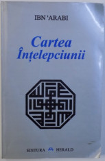 CARTEA INTELEPCIUNII de IBN &amp;#039; ARABI foto