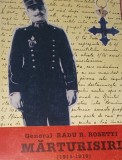 GENERAL RADU R. ROSETTI - Marturisiri 1914 1919