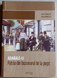 Adakale-li, patria din buzunarul de la piept &ndash; volum ilustrat insula Ada Kaleh