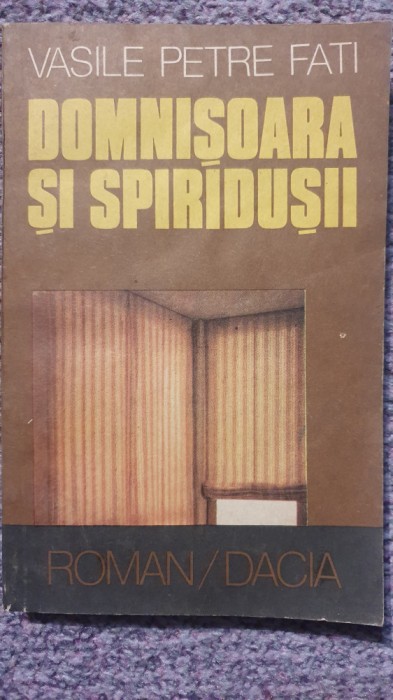Domnisoara si spiridusii, Vasile Petre Fati, Ed Dacia 1985, 310 pagini