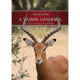 A vadon v&aacute;ndora - &Uacute;ti jegyzetek k&eacute;t vil&aacute;gr&eacute;szről - Kov&aacute;cs Zsolt