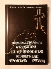 Protos. Justinian C&acirc;rstoiu - Desăv&acirc;rșirea creștină &icirc;n Epistolele Sf&acirc;ntului Apostol Pavel (1996)