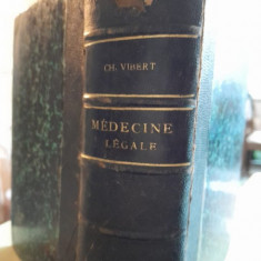 TRATAT DE MEDICINA LEGALA - CH.VIBERT (CARTE IN LIMBA FRANCEZA, PRECIS DE MEDECINE LEGALE )