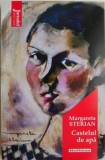 Castelul de apa &ndash; Margareta Sterian