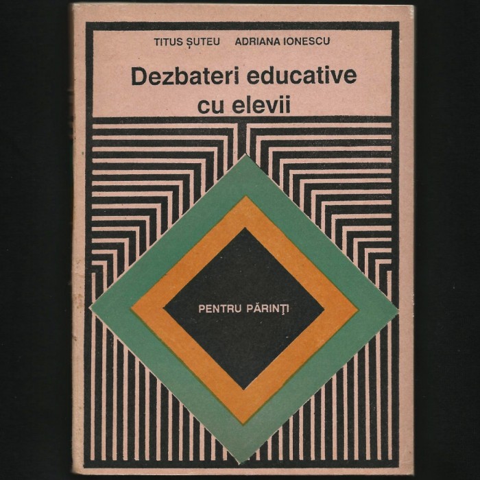 DEZBATERI EDUCATIVE CU ELEVII - PEDAGOGIE - TITUS ȘUTEU, ADRIANA IONESCU