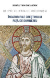 &Icirc;ndatoririle creștinului față de Dumnezeu - Paperback brosat - Sf. Tihon din Zadonsk - Sophia