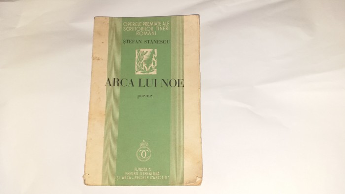 STEFAN STANESCU - ARCA LUI NOE poeme Ed.1937