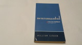 Neuromantul-William Gibson--RF16/4, Alta editura