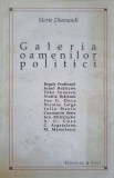 Galeria Oamenilor Politici - Sterie Diamandi, Eurosong&amp;Book 1998, Carte Politica, 213 pagini