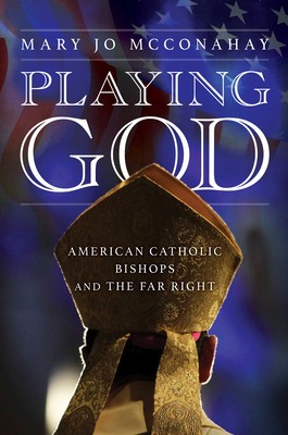 Playing God: American Catholic Bishops and the Far Right foto