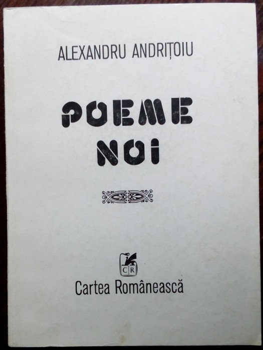 ALEXANDRU ANDRITOIU - POEME NOI (editia princeps, 1984)