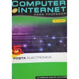 Cinzia Caiazzo (coord.) - Posta electronica - Computer si internet fara profesor, vol. 5 (Editia: 2011)
