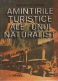 Amintirile turistice ale unui naturalist - Calator pe trei continente