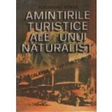 Amintirile turistice ale unui naturalist - Calator pe trei continente